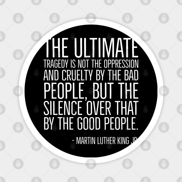 The Silence, Black History, Martin Luther King Quote, African American, Magnet by UrbanLifeApparel